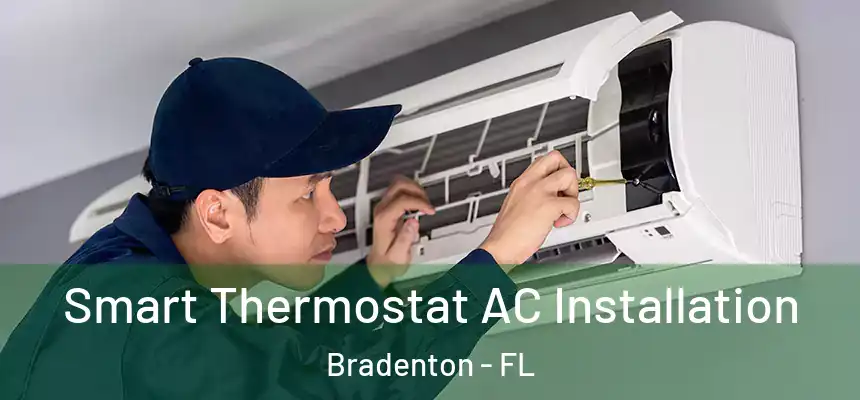 Smart Thermostat AC Installation Bradenton - FL